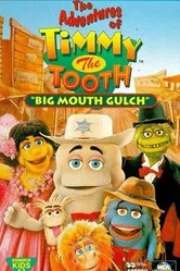 The Adventures of Timmy the Tooth: Big Mouth Gulch постер