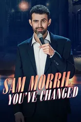 Sam Morril: You've Changed постер