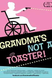 Grandma's Not a Toaster постер
