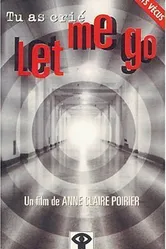 Tu as crié: Let me go постер