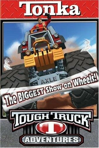Постер Tonka Tough Truck Adventures: The Biggest Show on Wheels
