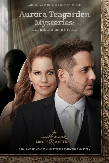 Постер Aurora Teagarden Mysteries: Til Death Do Us Part