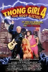 Thong Girl 4: The Body Electric постер