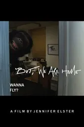 But, We Are Home постер