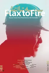 Flax to Fire постер