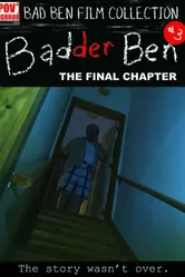 Badder Ben: The Final Chapter постер