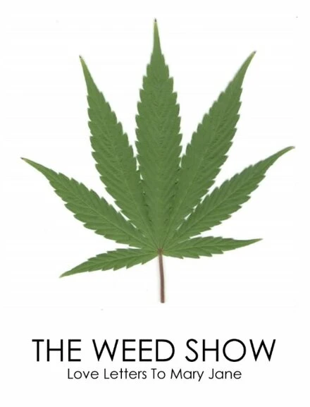Постер The Weed Show: Love Letters to Mary Jane