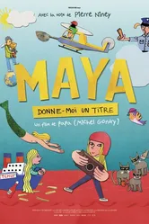 Maya, donne-moi un titre постер