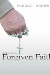 Forgiven Faith постер