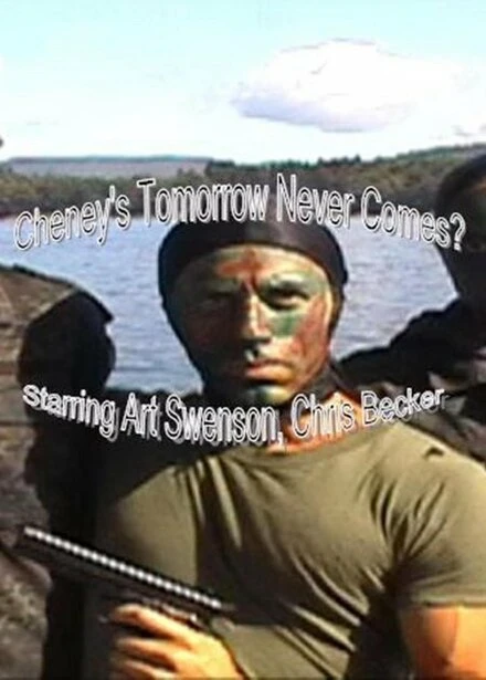 Постер Cheney's Tomorrow Never Comes?