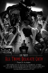Das Muerte: All Those Delicate Cuts постер