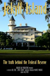 Jekyll Island: The Truth Behind the Federal Reserve постер