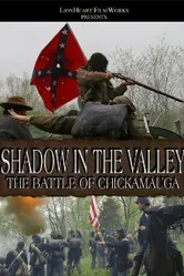 Shadow in the Valley: The Battle of Chickamauga постер