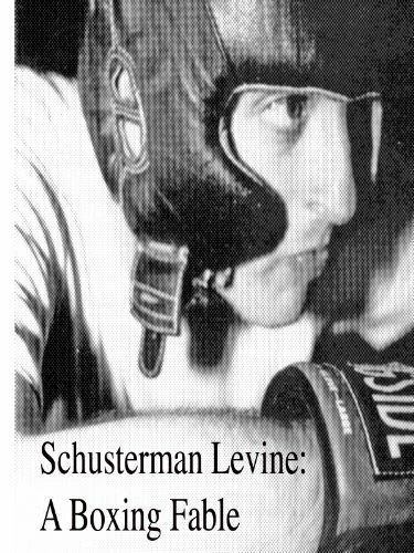 Постер Schusterman Levine: A Boxing Fable