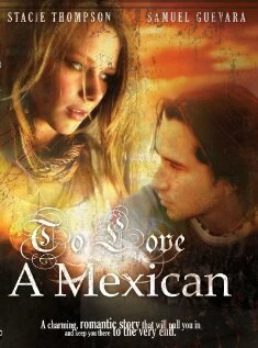 Постер To Love a Mexican