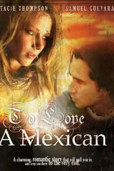 To Love a Mexican постер