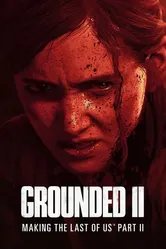 Grounded II: Making the Last of Us Part II постер