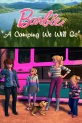 Barbie: A Camping We Will Go постер