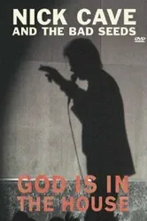 Nick Cave and the Bad Seeds: God Is in the House постер