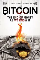 Bitcoin: The End of Money as We Know It постер