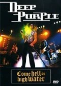 Постер Deep Purple: Come Hell or High Water