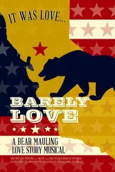 Barely Love: A Bear Mauling Love Story Musical постер