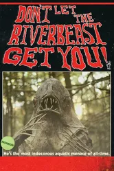 Don't Let the Riverbeast Get You! постер
