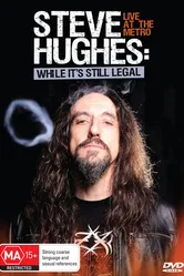 Steve Hughes: While It's Still Legal постер