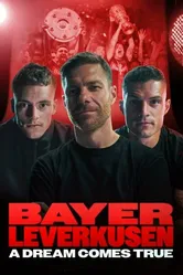 Bayer Leverkusen - A Dream Comes True постер
