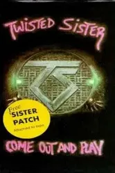 Twisted Sister: Come Out and Play постер