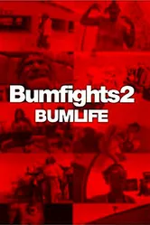 Bumfights 2: Bumlife постер