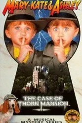 The Adventures of Mary-Kate & Ashley: The Case of Thorn Mansion постер