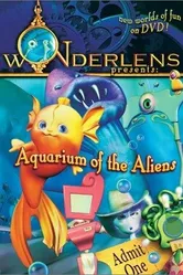 Wonderlens Presents: Aquarium of the Aliens постер