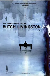 The Short Happy Life of Butch Livingston постер