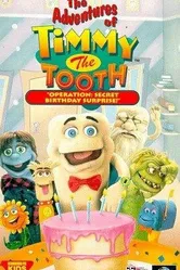 The Adventures of Timmy the Tooth: Operation: Secret Birthday Surprise постер