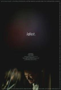 Постер Idiot.