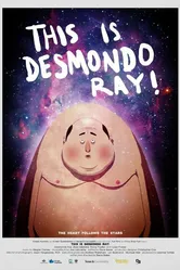 This Is Desmondo Ray! постер
