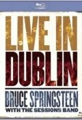 Постер Bruce Springsteen with the Sessions Band: Live in Dublin