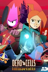 Dead Cells: Неугасаемый 2024 постер