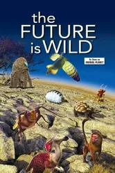 The Future Is Wild постер