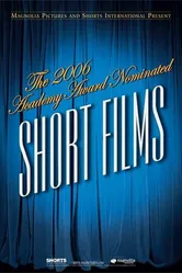 The 2006 Academy Award Nominated Short Films: Animation постер