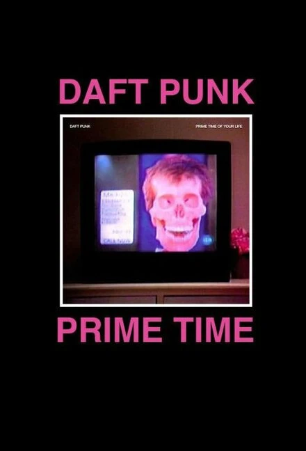 Постер Daft Punk: The Prime Time of Your Life