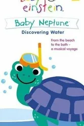 Baby Einstein: Baby Neptune Discovering Water постер