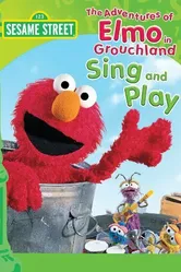 The Adventures of Elmo in Grouchland: Sing and Play Video постер