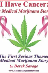 I Have Cancer: A Medical Marijuana Story постер