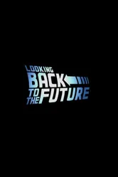 Looking Back to the Future постер
