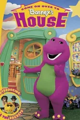 Come on Over to Barney's House постер