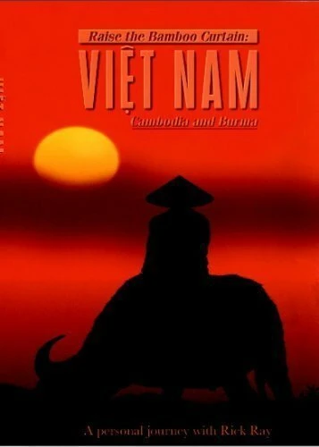 Постер Raise the Bamboo Curtain: Vietnam, Cambodia, and Burma