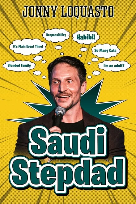 Постер Jonny Loquasto: Saudi Stepdad
