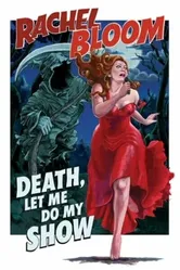 Rachel Bloom: Death, Let Me Do My Special постер